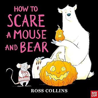 My favourite title to share this Halloween – How to Scare a Mouse and Bear